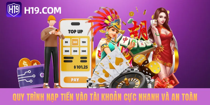 Quy trình nạp tiền vào tài khoản cực nhanh và an toàn
